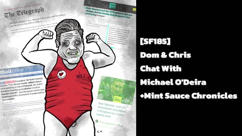 [SF185] Dom & Chris Chat With Michael O'Deira +Mint Sauce Chronicles