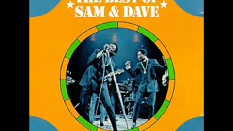 Sam and Dave Hold on I'm coming
