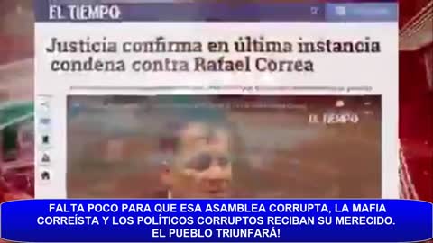 Cerca d q la Asamblea corrupta,y la Mafia d Rafael Correa reciban su merecido