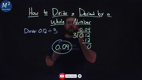 How to Divide a Decimal by a Whole Number | Part 1 of 2 | Divide: 0.12÷3 | Minute Math