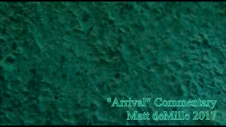 Matt deMille Movie Commentary #86: Arrival