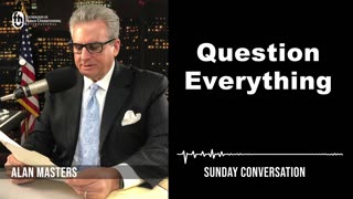 “Question Everything” | Sunday Conversation 2/4/2024