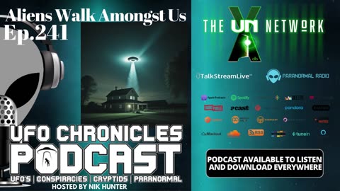 Ep.241 Aliens walk amongst us