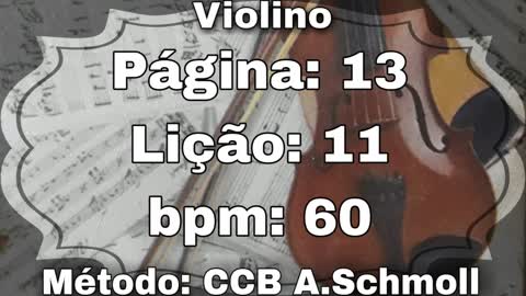 Página: 13 Lição: 11 - Violino [60 bpm]