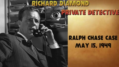 49-05-15 Richard Diamond Ralph Chase Case