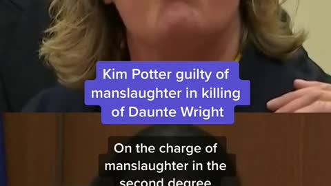 Kim Potter guilty of manslaughter in killing of Daunte Wright