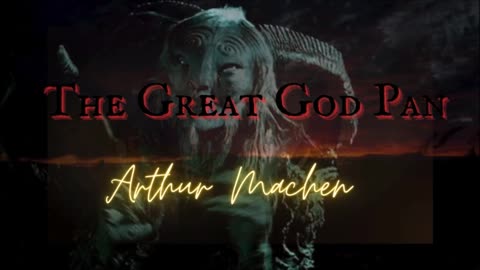 PAGAN HORROR: The Great God Pan--Chapter 3 'The City of Resurrections' by Arthur Machen