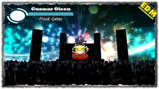 Gunnar Olsen Flood Gates EDM NO COPYRIGHTS #edm #audiobug71 #nc