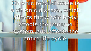 Chronic renal disease is a chronic disease, which affects the whole body, affects the immune sy...