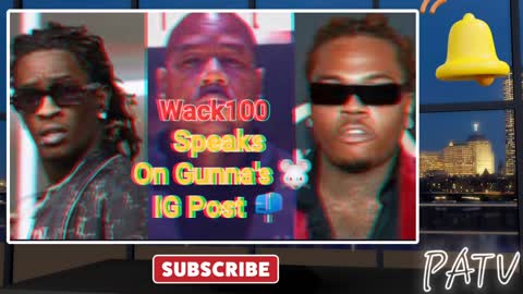 ENews - #Wack100 Speaks On #Gunna's 🐭 IG Post 📫 #lildurk #lilbaby