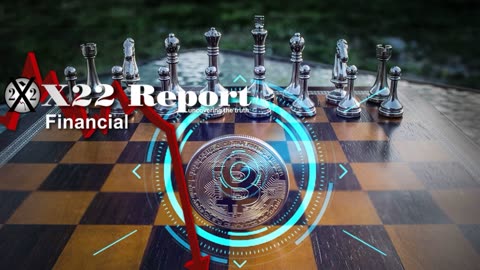 X22 REPORT Ep. 3085a - The [CB]/[WEF] Deploy All Assets, Bitcoin Targeted, Their Agenda Is Failing