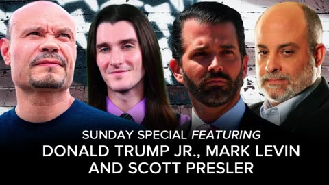 SUNDAY SPECIAL w/ Donald Trump Jr., Mark Levin and Scott Presler