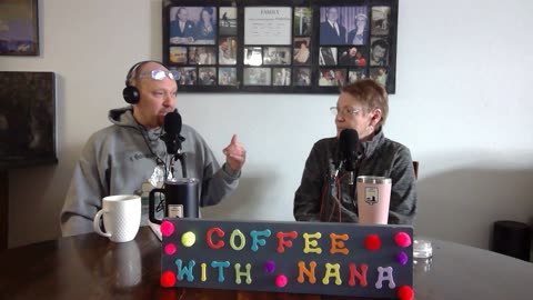 #116 Coffee with Nana. They want us hating each other. They can pound sand!!