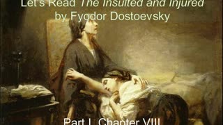 Let's Read The Insulted and Injured by Fyodor Dostoevsky (Audiobook 1_2)