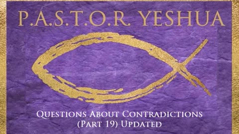 Questions About Contradictions (Part 19)