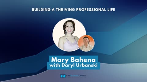 Building A Thriving Professional Life with Mary Shelah Yballe Bahena