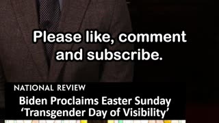 Biden Proclaims Easter Sunday ‘Transgender Day of Visibility’