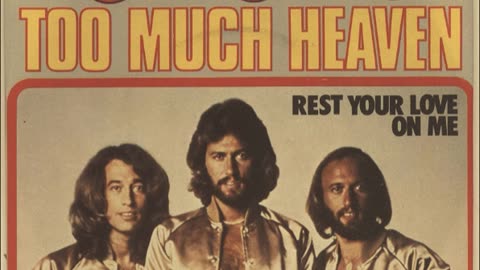 Bee Gees - Too Much Heaven 432