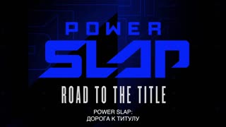 Power Slap: Road to the Title (Ep. 6) Russian