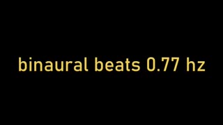 binaural beats 0 77 hz