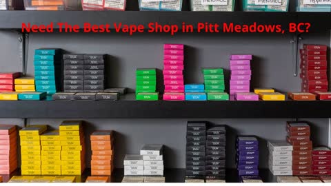 Vape Street | Vape Shop in Pitt Meadows, BC | (604) 465-6505