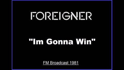 Foreigner - I’m Gonna Win (Live in Baarlo, Netherlands 1981) FM Broadcast