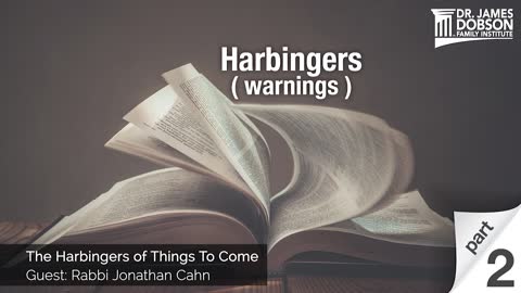 The Harbingers of Things To Come - Part 2 with Guest Rabbi Jonathan Cahn