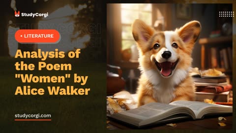 Analysis of the Poem "Women" by Alice Walker - Essay Example