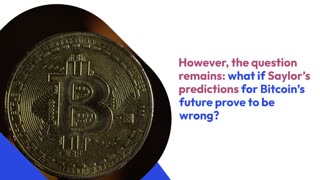 Is Michael Saylor Right or Wrong About Bitcoin?