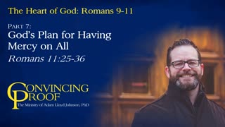 God's Plan for Having Mercy on All (The Heart of God Part 7)