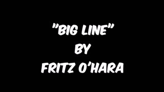 "BIG LINE" by Fritz O'Hara (Parody of Marty Robbins' "Big Iron")