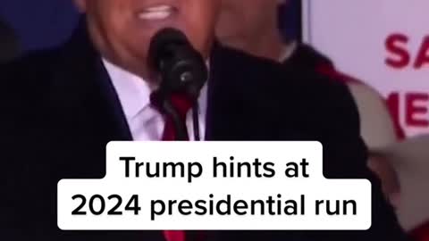 Trump hints at2024 presidential run