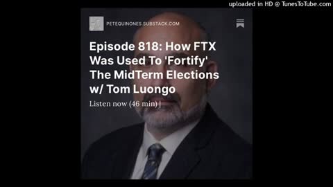 Episode 818: How FTX Was Used To 'Fortify' The MidTerm Elections w/ Tom Luongo