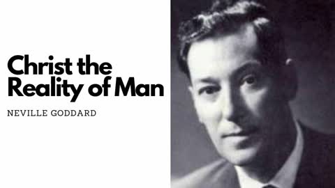 Christ the Reality of Man - Neville Goddard Original Audio Lecture