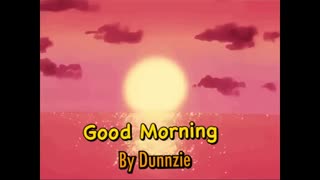 Good Morning (prod. Dunnzie)