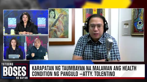 Constitutional right ng taumbayan na malaman ang health conditon ng pangulo —Atty. Tolentino