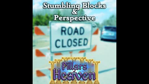 S1E15: Stumbling Blocks & Perspective