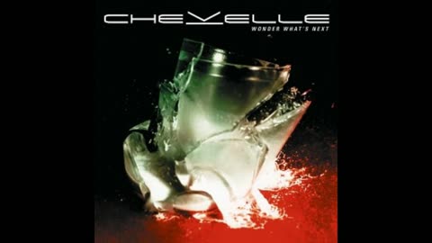 Chevelle - Wonder What's Next