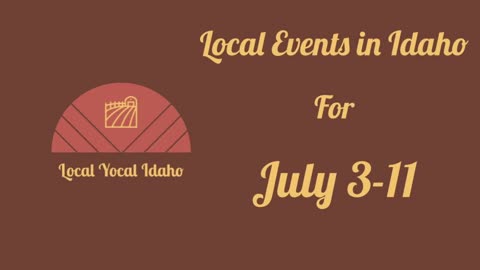 Events in Idaho for July 3-11