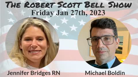 The RSB Show 1-27-23 - Jennifer Bridges RN, Vaccine mandates, Michael Boldin, FDA vs CBD