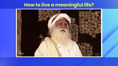 How to live a meaningful life