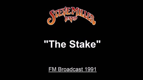 Steve Miller - The Stake (Live in Irvine, California 1991) FM Broadcast
