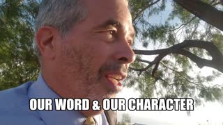 DOES OUR WORD & OUR CHARACTER MATTER?