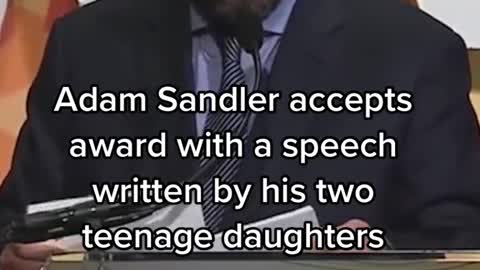 Adam Sandler accepts award with a speech written by his twot teenage daughters