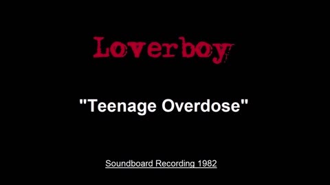 Loverboy - Teenage Overdose (Live in Columbus, Ohio 1982) Soundboard