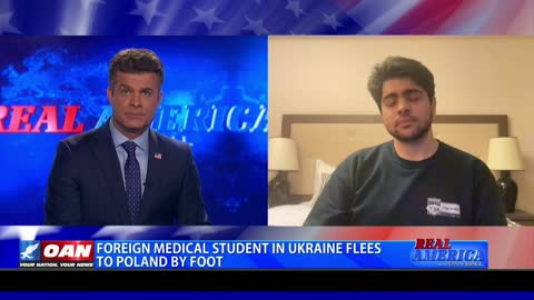 REAL AMERICA -- Dan Ball W/ Foreign Med Student Who Fled Ukraine to Poland, Iyad Idries, 3/1/22