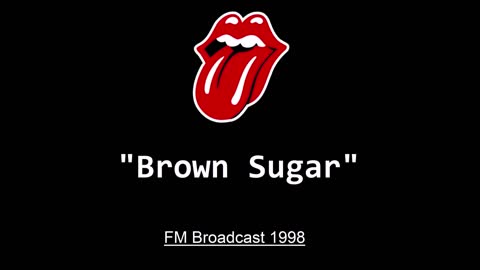 The Rolling Stones - Brown Sugar (Live in San Diego, California 1998) FM Broadcast