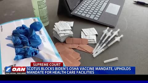 Supreme Court blocks Biden's OSHA vaccine mandate, upholds mandate for health care facilities