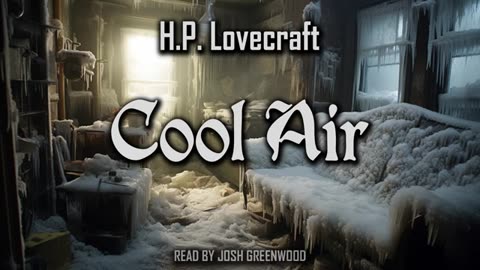 Cool Air by H.P. Lovecraft - Audiobook