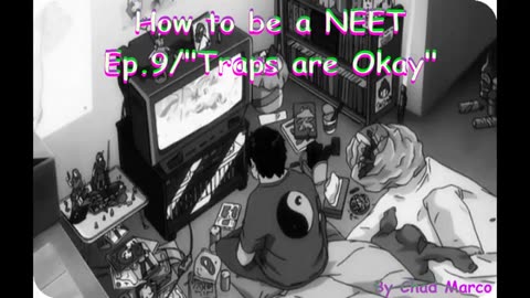 How to Be a NEET Ep.9 - "Traps are okay"